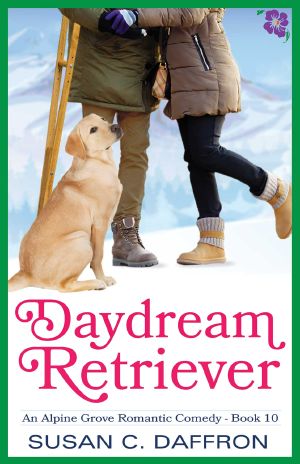 [An Alpine Grove Romantic Comedy 10] • Daydream Retriever